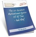 The 50 Greatest Motivational Quotes of All Time - And Why?
